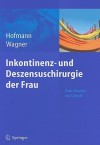 Inkontinenz- Und Deszensuschirurgie der Frau - Rainer Hofmann