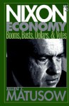 Nixon's Economy: Booms, Busts, Dollars, and Votes - Allen J. Matusow