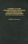 Chinese Culture, Organizational Behavior, and International Business Management - Ilan Alon, Oded Shenkar