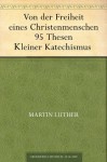 Von der Freiheit eines Christenmenschen (German Edition) - Martin Luther