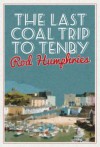 The Last Coal Trip to Tenby - Rod Humphries