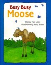 Busy, Busy Moose - Amy Rusch