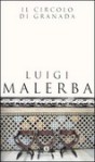 Il circolo di Granada - Luigi Malerba