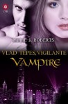 Vlad Tepes, Vigilante Vampire - Lillie J. Roberts