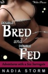 Double Bred and Double Fed (An Adult Nursing and Breeding Relationship) (Adventures with a Sex Surrogate) - Nadia Storm, Written Passion