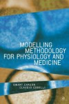 Modelling Methodology for Physiology and Medicine - Richard E Carson, Ewart Carson, Claudio Cobelli, Joseph Bronzino