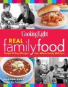 Cooking Light Real Family Food: Simple & Easy Recipes Your Whole Family Will Love - Cooking Light Magazine, Amanda Haas