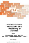 Plasma-Surface Interactions and Processing of Materials - Orlando Auciello