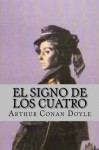 El Signo de los Cuatro (Spanish Edition) - Arthur Conan Doyle