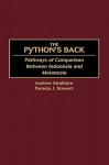 The Python's Back: Pathways of Comparison Between Indonesia and Melanesia - Andrew Strathern, Pamela J. Stewart