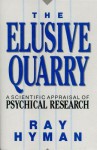 The Elusive Quarry - Ray Hyman