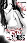 Happily Ever After: A Day in the Life of the HEA - JA Huss