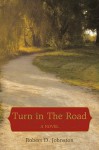 Turn in the Road - Robert D. Johnston