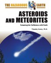 Asteroids and Meteorites: Catastrophic Collisions with Earth - Timothy Kusky