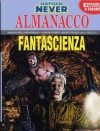 Almanacco della Fantascienza 2011 - Nathan Never: Zanne d'acciaio - Davide Rigamonti, Giuseppe Barbati, Roberto De Angelis, Luca Casalanguida