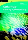 Maths Trails: Working Systematically - Jennifer Piggott, Liz Pumfrey