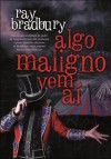 Algo Maligno Vem Aí - Ray Bradbury, Jorge Colaço