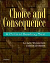 Choice and Consequence: A Critical Reading Text - Li-Lee Tunceren, Susan Benson