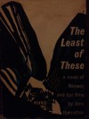 The Least of These: A Novel of Norway and Our Time - Jens Bjørneboe