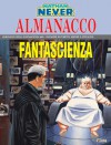 Almanacco della Fantascienza 2005 - Nathan Never: Il mondo di Nancy - Bepi Vigna, Romeo Toffanetti, Roberto De Angelis