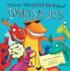 Things you never knew about dinosaurs (Meadowside Picture Books) - Giles Paley-Phillips, Ilustrated by Liz Pichon