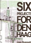 Six projects for Downtown's Den Haag - Joan Busquets