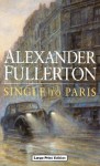 Single to Paris - Alexander Fullerton