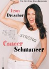 Cancer Schmancer - Fran Drescher