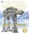 Star Wars: Complete Cross Sections of Vehicles - Hans Jenssen, John Knoll, Richard Chasemore