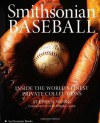 Smithsonian Baseball: Inside the World's Finest Private Collections - Stephen Wong