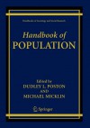 Handbook of Population (Handbooks of Sociology and Social Research) - Dudley L. Poston Jr.