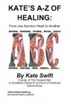 Kate's A-Z of Healing - Kate Swift