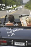 The Science of Navigation: From Dead Reckoning to GPS - Mark Denny