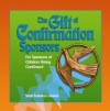 The Gift of Confirmation Sponsors: For Sponsors of Children Being Confirmed - Mary Kathleen Glavich