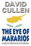 The Eye of Makarios - Revised and Updated International Edition - David Cullen