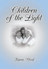 Children of the Light - Karen Wood