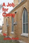 A Job for Casey - Jackie Knott