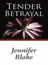 Tender Betrayal - Jennifer Blake