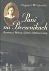 Pani na Berżenikach : rozmowy z Heleną z Zanów Stankiewiczową - Wojciech Wiśniewski