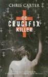 De crucifix-killer - Chris Carter, Lia Belt