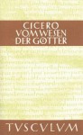 Vom Wesen Der Gotter / de Natura Deorum: Lateinisch - Deutsch - Cicero, Olof Gigon, Laila Straume-Zimmermann