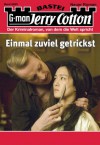 Jerry Cotton - Folge 2925: Einmal zu viel getrickst (German Edition) - Jerry Cotton