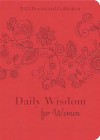 Daily Wisdom for Women: 2013 Devotional Collection - Barbour Publishing Inc.