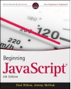 Beginning JavaScript - Paul Wilton, Jeremy McPeak