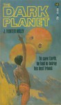 The Dark Planet - J. Hunter Holly