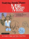 Studying Suzuki Piano: More Than Music : A Handbook for Teachers, Parents, and Students (Suzuki Piano Reference) - Carole L. Bigler, Valery Lloyd-Watts