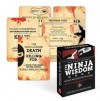 The Ninja Wisdom Deck: 50 Deadly Meditations for the Non-Ninja - Douglas Sarine, Kent Nichols