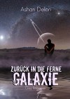 Zurück in die ferne Galaxie - Ashan Delon