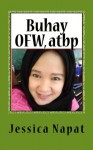 Buhay OFW, atbp (Tagalog Edition) - Jessica F. Napat, Tatay Jobo Elizes Pub.