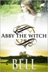 Abby the Witch - Odette C. Bell